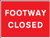 footway closed - Safety Sign