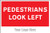 Pedestrians look left, site saver sign 600x400mm - Safety Sign