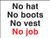 No hat no boots no vest no job - Safety Sign