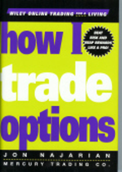 How I Trade Options How I Trade Options