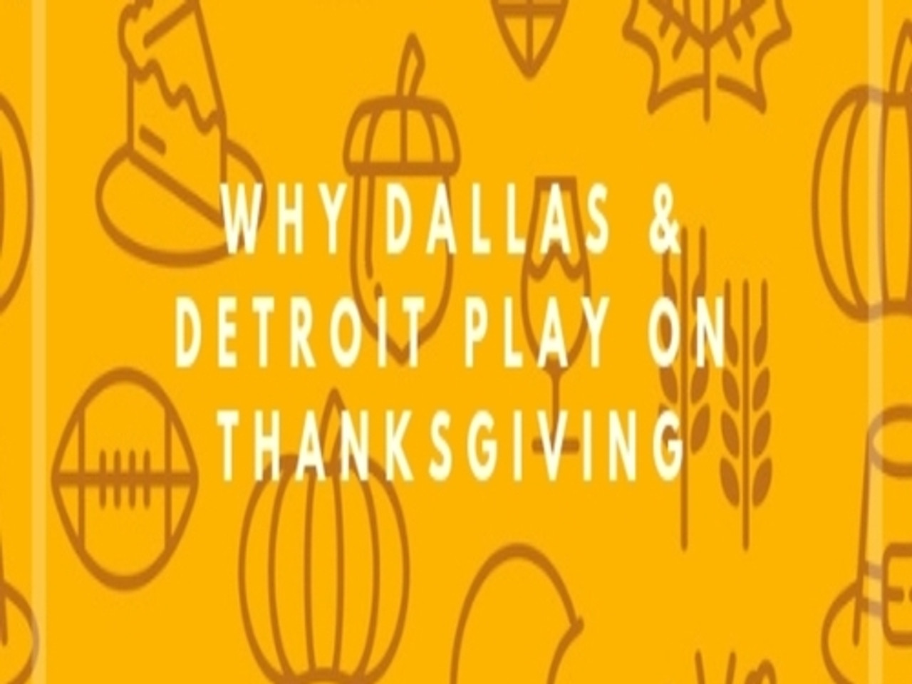 Why the Lions and Cowboys Play on Thanksgiving