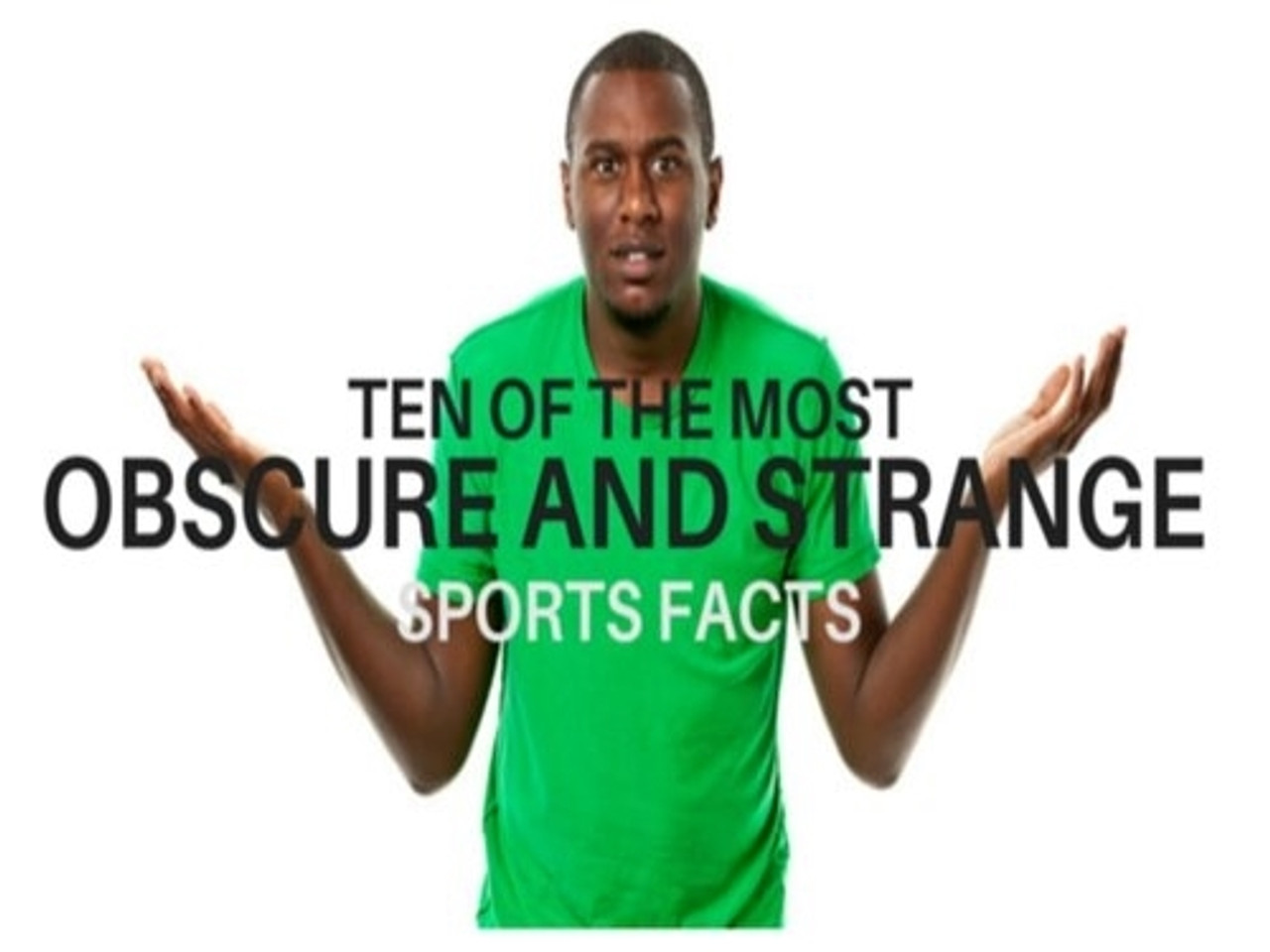 Ten Strange & Obscure Sports Facts