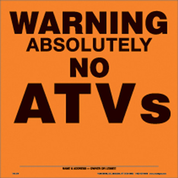 Voss Signs Orange Alunimum Sign 11 1/4" .012 Gauge Warning No ATV'S 193 ATV Oa