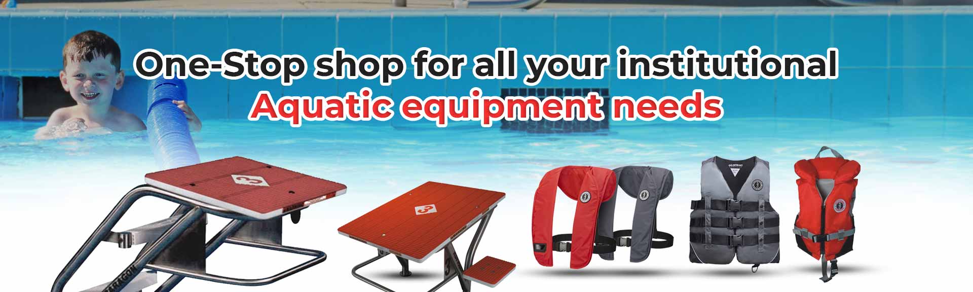 One-stop shop for all your institutional aquatic equipment needs