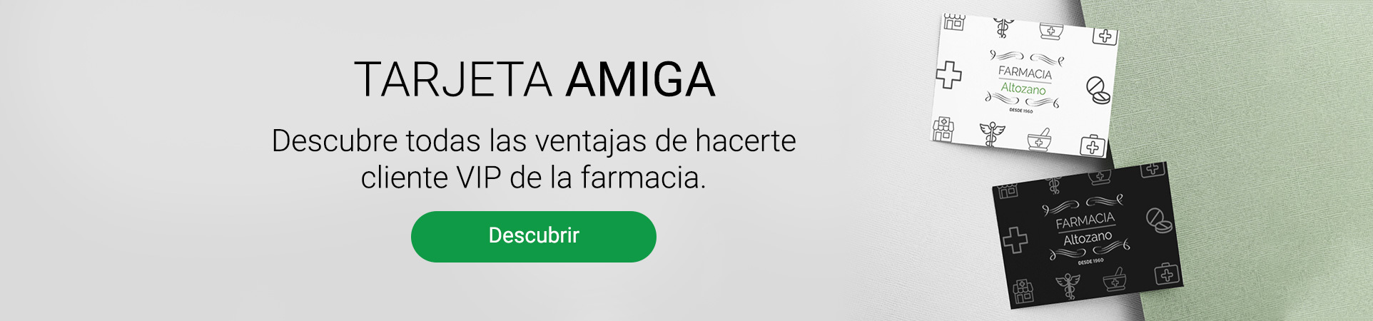 Tarjeta Amiga en Farmacia Altozano, en Madrid