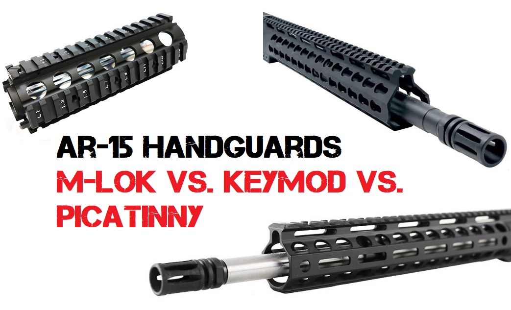 Keymod Vs M Lok Ar 15 Handguards Compared Ar 15 Lower Receivers