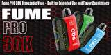 Fume PRO 30K Disposable Vape – Built for Extended Use and Flavor Consistency