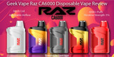 Geek Vape Raz CA6000 Disposable Vape Review