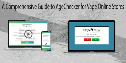 A Comprehensive Guide to AgeChecker for Vape Online Stores