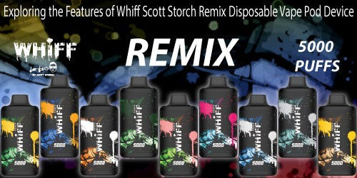 Exploring the Features of Whiff Scott Storch Remix Disposable Vape Pod Device