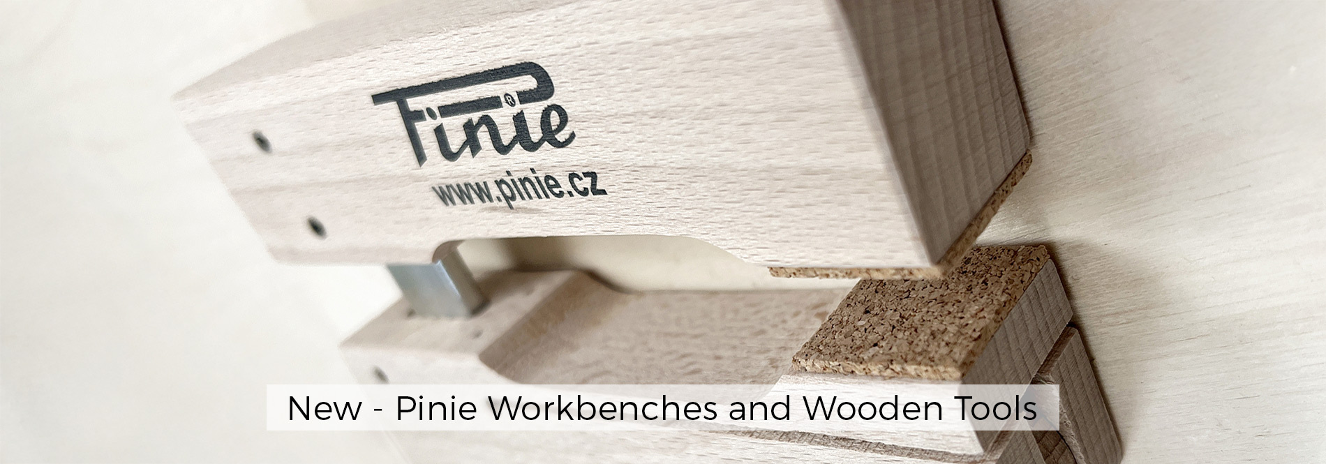 Pinie Workbenches and Wooden Tools