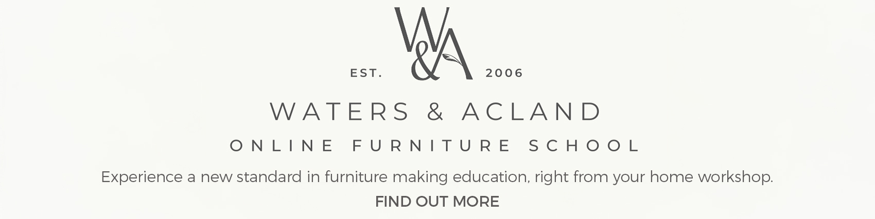 Waters & Acland Online Furniture School