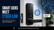 Smart Locks and Cyber Security: Australia's New Law