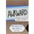 AWKWARD: The Social Dos and Don'ts of Being a Young Adult