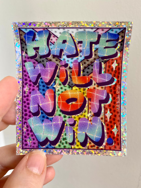 Hate Will Not Win Sticker