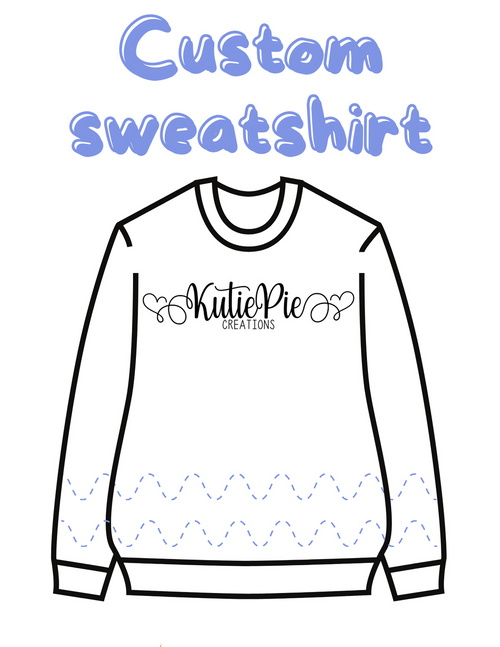 Custom Embroidered Sweatshirt Custom Embroidered Sweatshirt