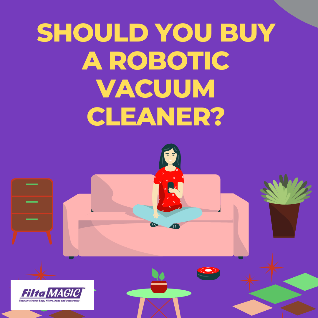 Should You Buy A Robotic Vacuum Cleaner? filtamagic