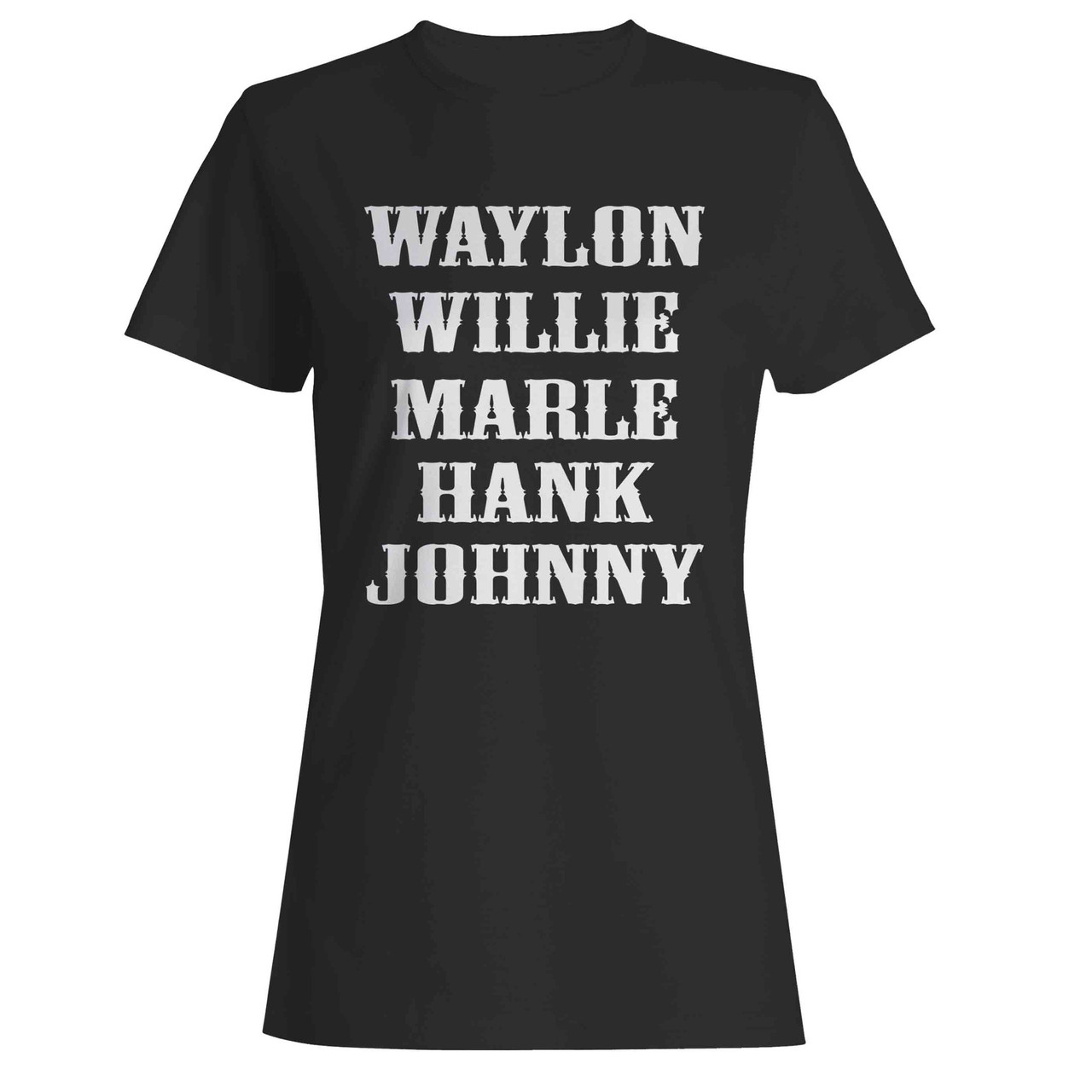 Waylon Jennings Merle Willie Hank Johnny Country Legend Woman's T-Shirt