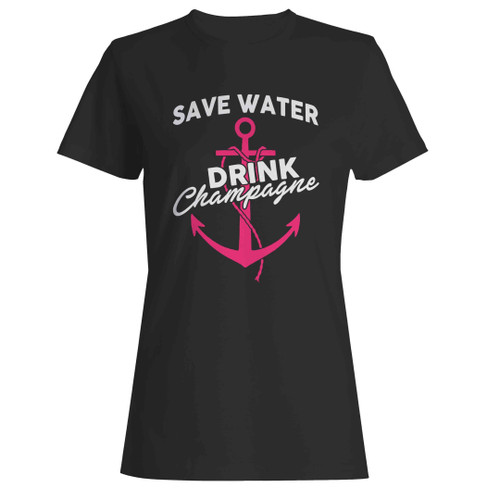 Save Water Drink Champagne Woman's T-Shirt