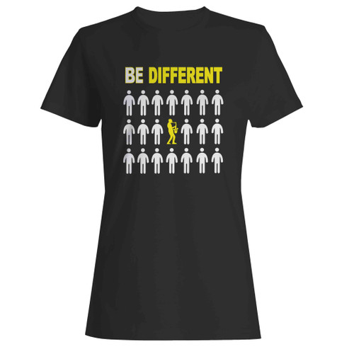 Saxophone Be Different Saxophone Art Sax Player Woman's T-Shirt