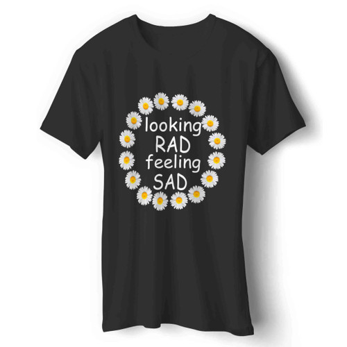 looking rad feeling sad Man's T-Shirt