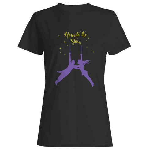 The Greatest Showman Rewrite The Stars Circus Woman's T-Shirt
