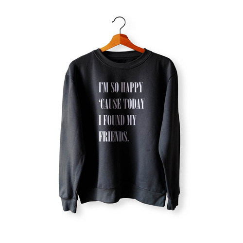 I'M So Happy Cause Today I Found My Friends Nirvana Lithium Kurt Cobain Crewneck Sweatshirt Sweater