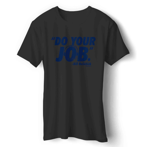 do your job Man's T-Shirt