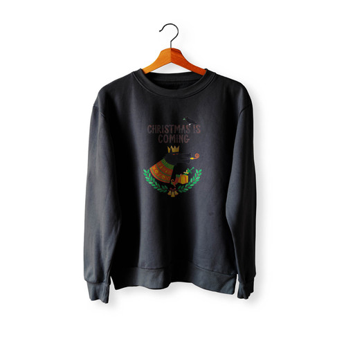 Christmas Is Coming 1 Crewneck Sweatshirt Sweater