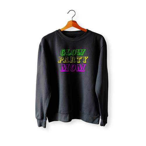Glow Party Mom 1 Crewneck Sweatshirt Sweater
