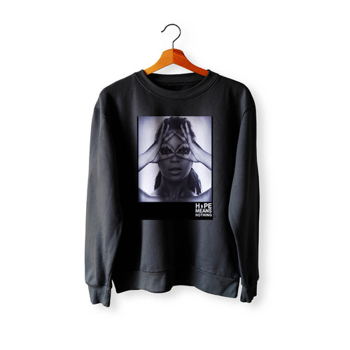 Byonce Hype Means Nothing Crewneck Sweatshirt Sweater