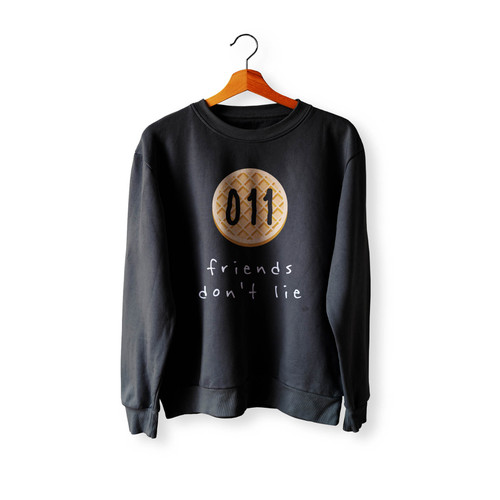 011 Friends Dont Lie Crewneck Sweatshirt Sweater