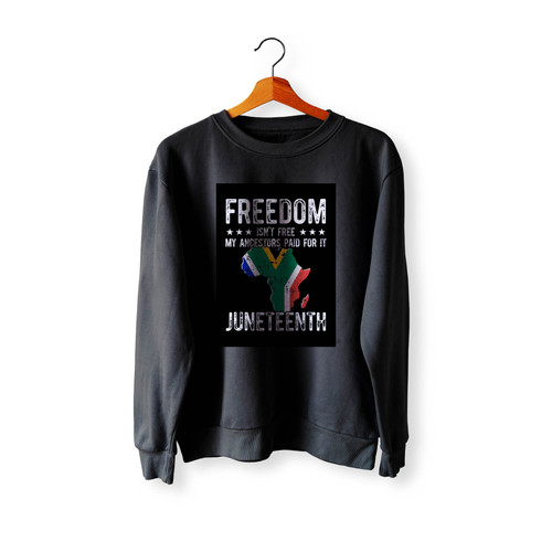 Juneteenth Free Paid Black African American Flag Pride Crewneck Sweatshirt Sweater