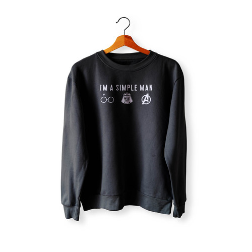 I'M A Simple Man Harry Potter Avengers And Star Wars Crewneck Sweatshirt Sweater