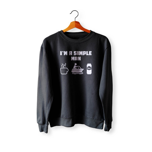 I'M A Simple Man Coffee Boating And Beer Crewneck Sweatshirt Sweater