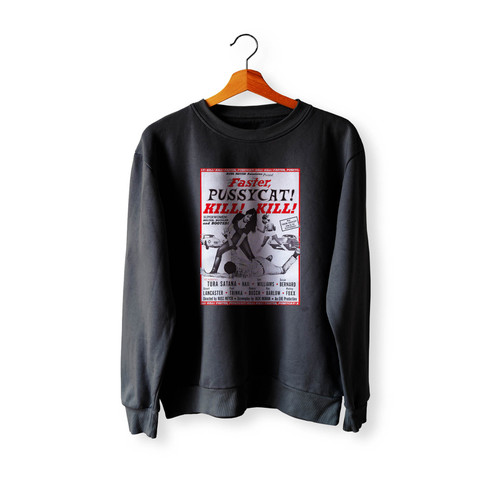 Faster Pussycat Kill Kill 70S Russ Meyer Film Crewneck Sweatshirt Sweater
