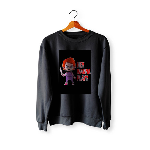 Chukie Hey Wanna Play Again Crewneck Sweatshirt Sweater