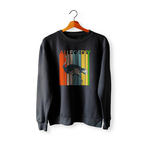 Allegedly Ostrich 2 Crewneck Sweatshirt Sweater