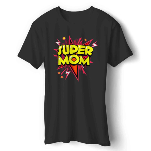 super mom Man's T-Shirt super mom Man's T-Shirt