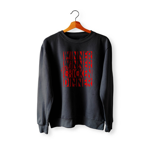 Winner Winner Chicken Dinner 3 Crewneck Sweatshirt Sweater