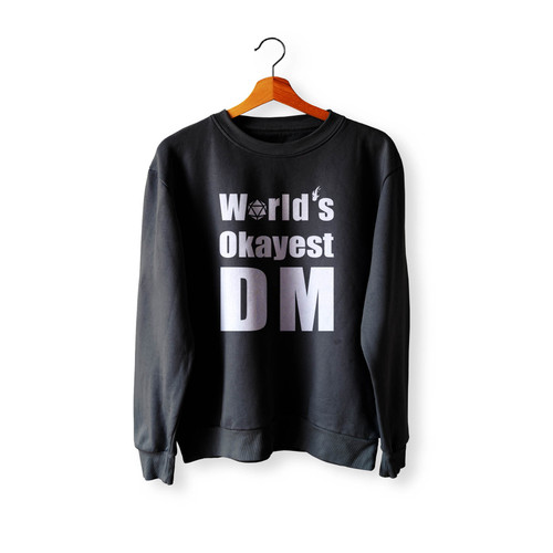 Dnd World's Okayest Dm Crewneck Sweatshirt Sweater