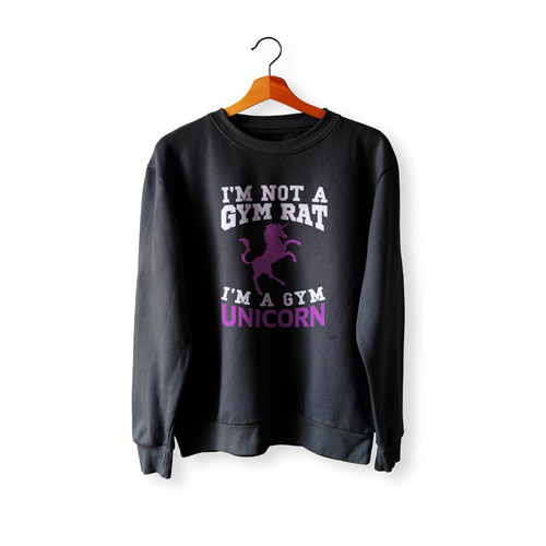 I'M Not A Gym Rat I'M A Unicorn Funny Crewneck Sweatshirt Sweater