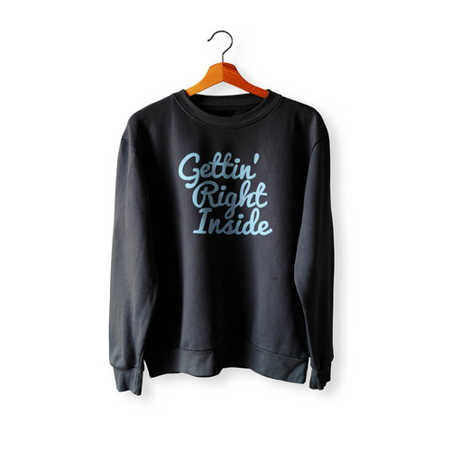 Getting Right Inside Crewneck Sweatshirt Sweater