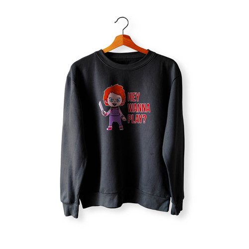 Chukie Hey Wanna Play Crewneck Sweatshirt Sweater