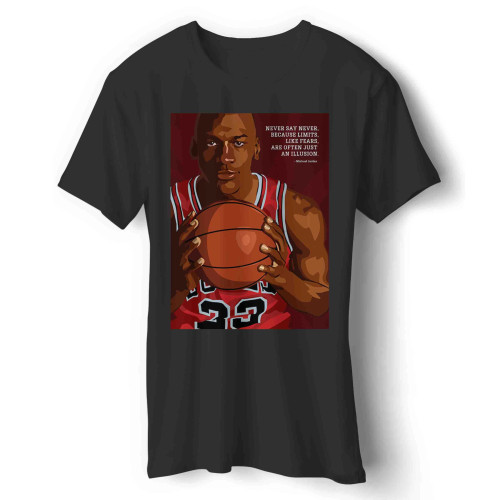 Never Say Never, Because Limits, Like Fears, Are Often Just An Illusion. Man's T-Shirt
