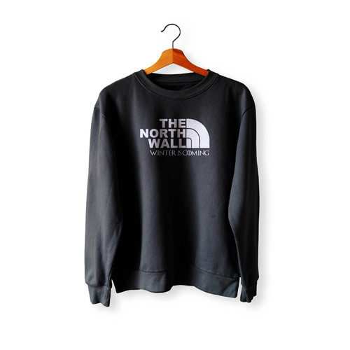 The North Wall Winter Is Coming Funny Crewneck Sweatshirt Sweater