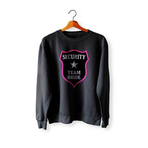 Security Team Bride Crewneck Sweatshirt Sweater
