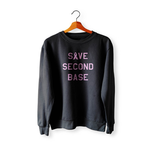 Save Second Base Breast Cancer Awareness Crewneck Sweatshirt Sweater