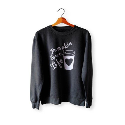 Pumpkin Spice Life Crewneck Sweatshirt Sweater