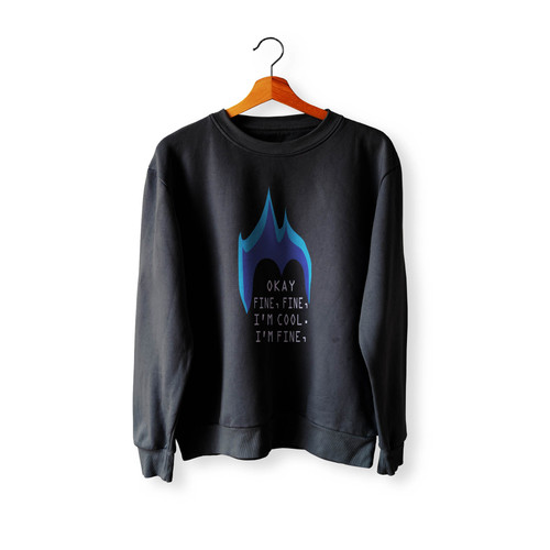 Okay Fine Fine I'M Cool I'M Fine Disney Hercules Crewneck Sweatshirt Sweater